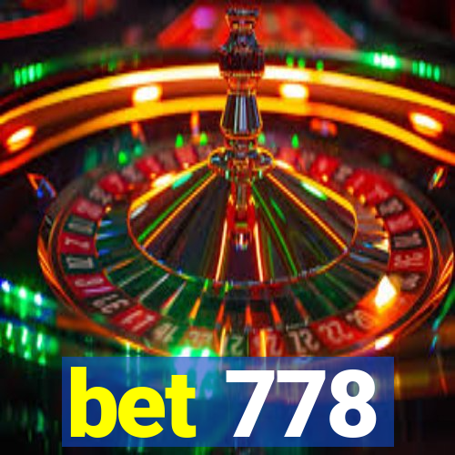 bet 778