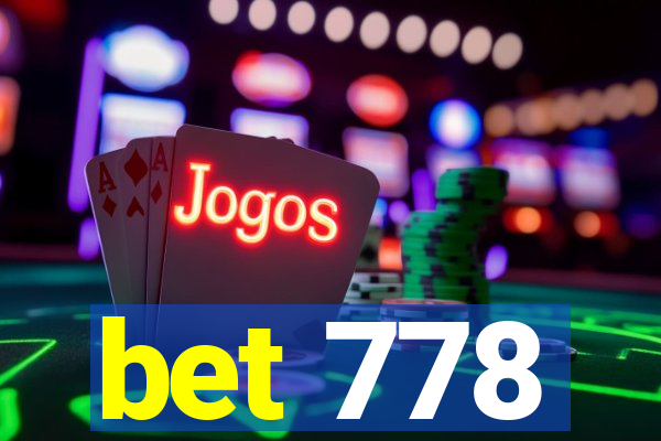 bet 778