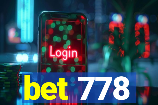 bet 778