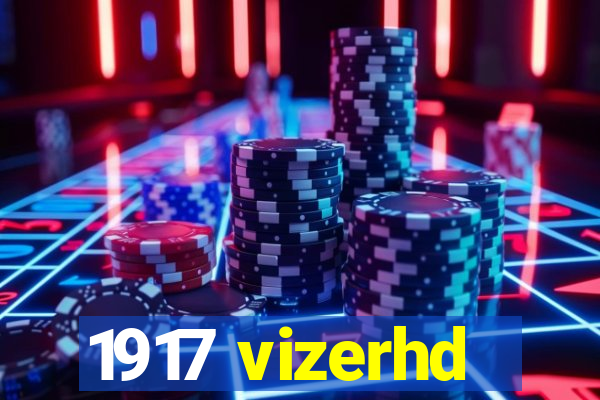 1917 vizerhd