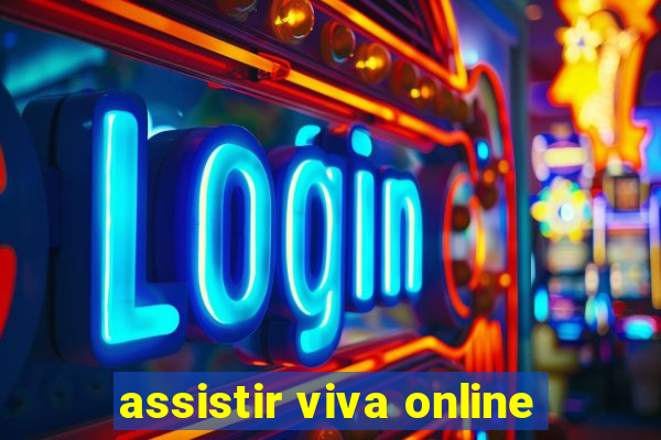 assistir viva online