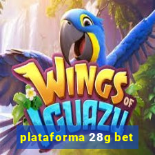 plataforma 28g bet