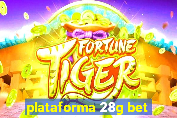 plataforma 28g bet