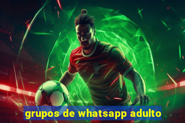 grupos de whatsapp adulto