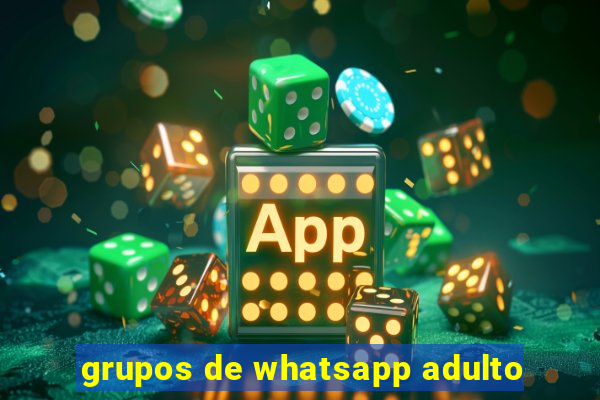 grupos de whatsapp adulto