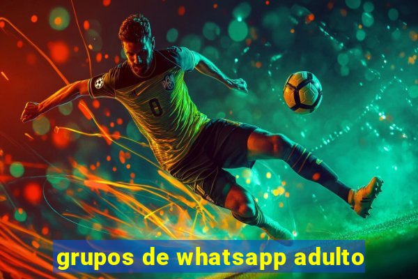 grupos de whatsapp adulto