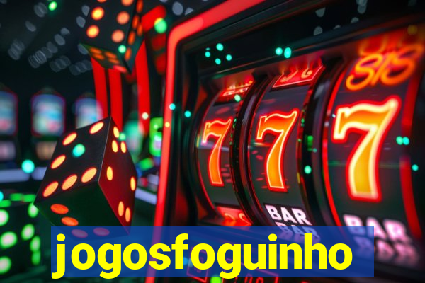 jogosfoguinho