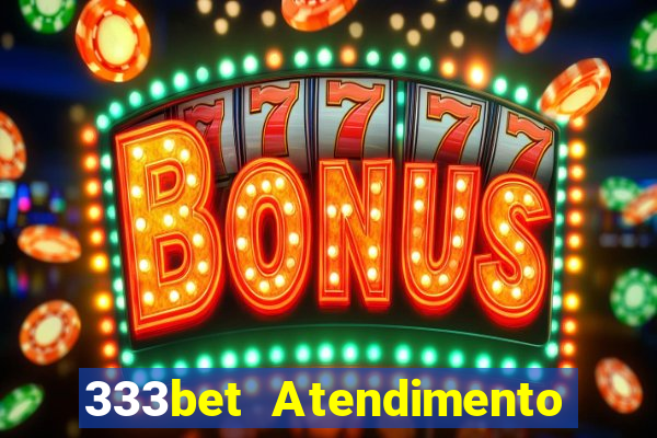 333bet Atendimento ao Cliente