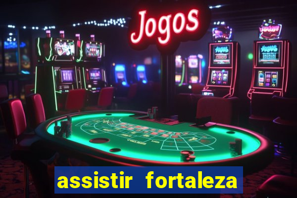 assistir fortaleza x flamengo multicanais