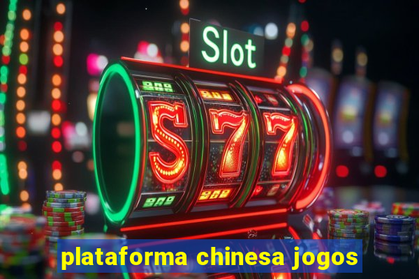 plataforma chinesa jogos