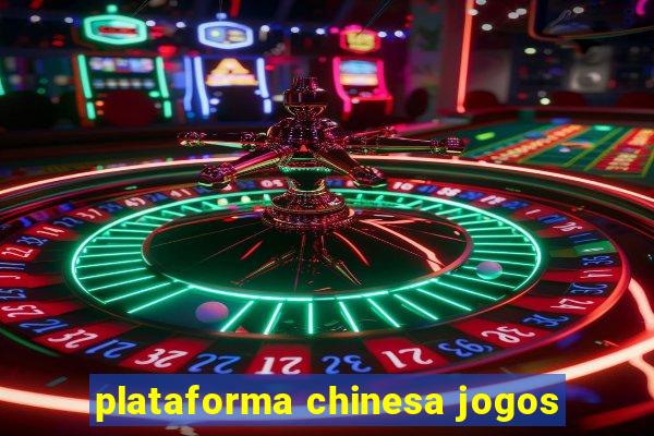 plataforma chinesa jogos