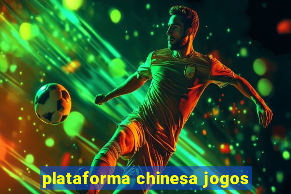 plataforma chinesa jogos