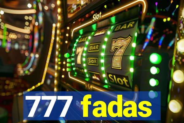 777 fadas