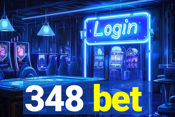 348 bet