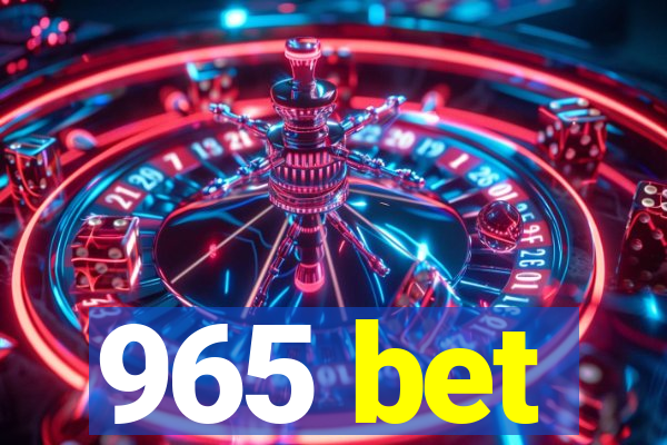 965 bet