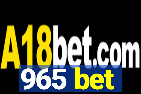 965 bet