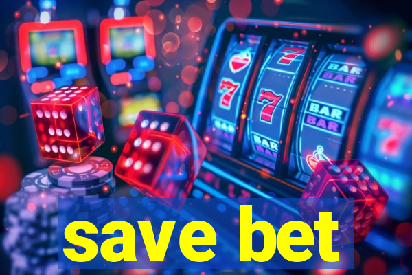 save bet