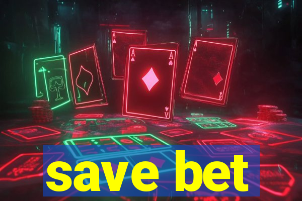 save bet