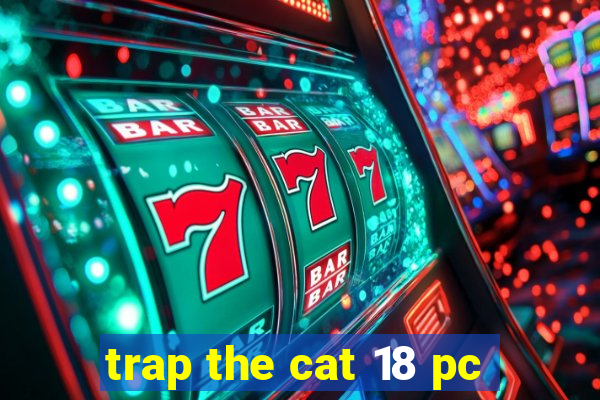 trap the cat 18 pc