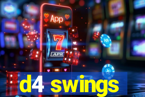 d4 swings