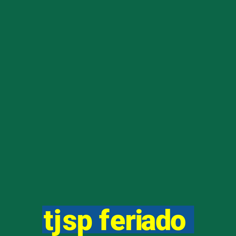 tjsp feriado