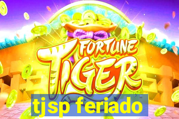 tjsp feriado