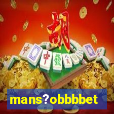 mans?obbbbet