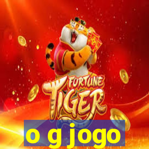 o g jogo