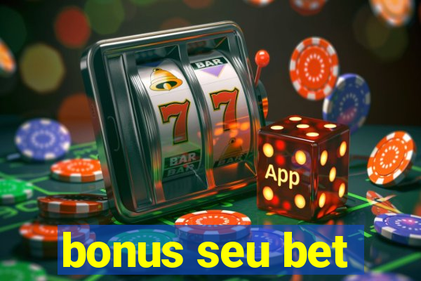 bonus seu bet