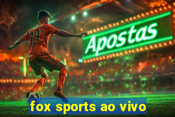 fox sports ao vivo