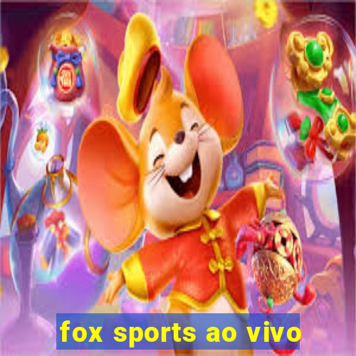 fox sports ao vivo