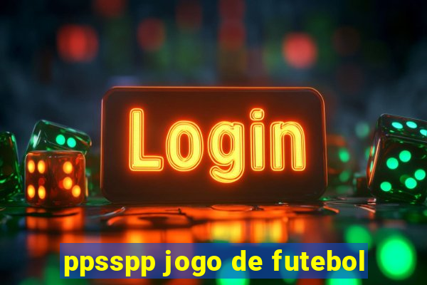 ppsspp jogo de futebol