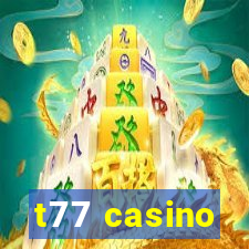 t77 casino