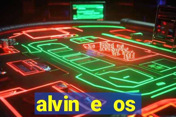 alvin e os esquilos redecanais