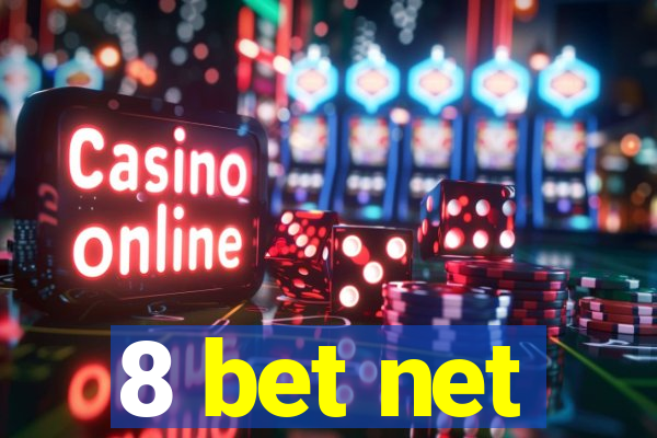 8 bet net