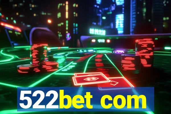 522bet com