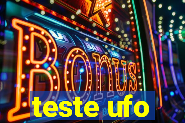 teste ufo