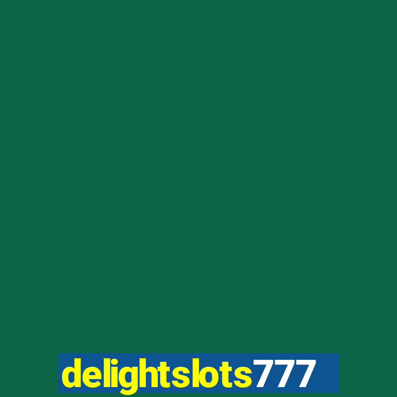 delightslots777