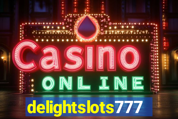 delightslots777