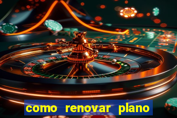 como renovar plano tim beta antes do vencimento