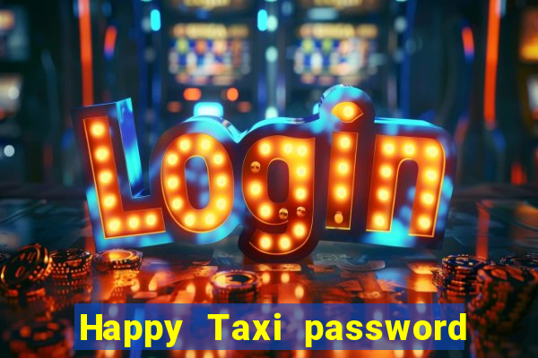 Happy Taxi password road 96 road 96 senha do cofre