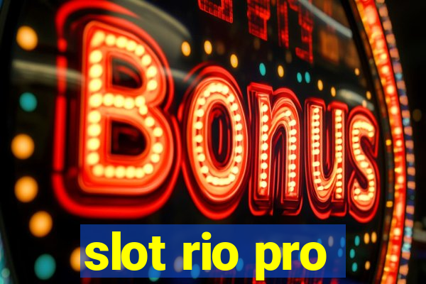 slot rio pro