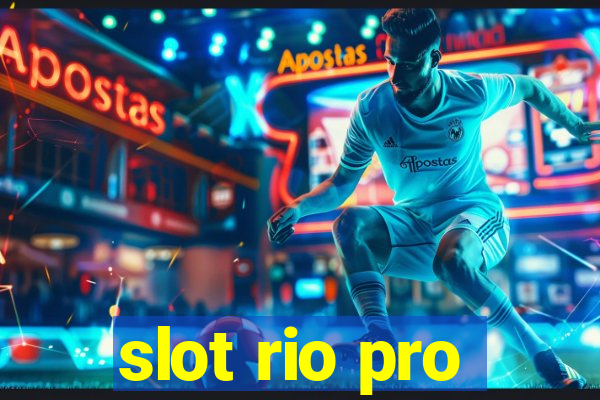 slot rio pro