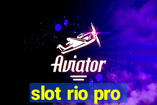 slot rio pro