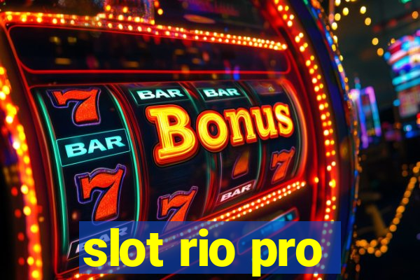 slot rio pro