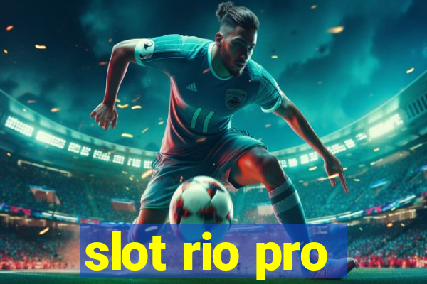 slot rio pro