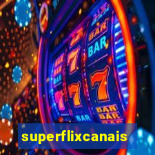 superflixcanais