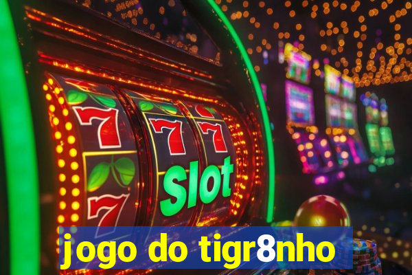 jogo do tigr8nho