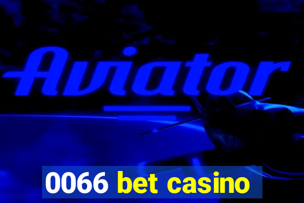 0066 bet casino