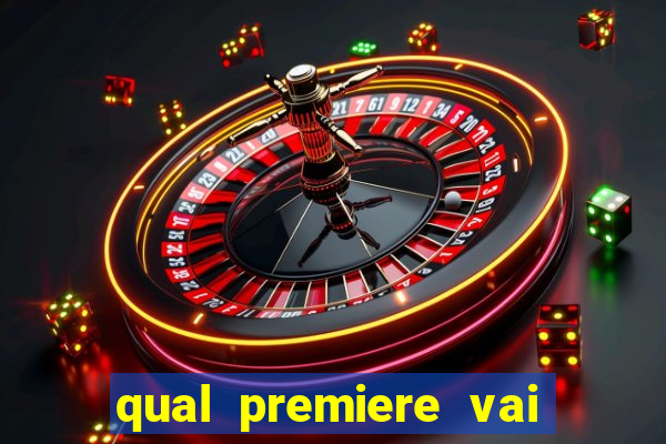 qual premiere vai passar o jogo do inter